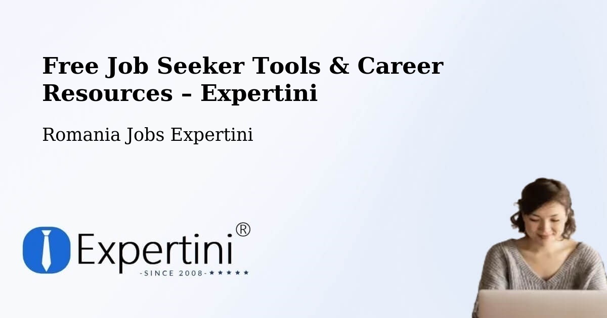 Free Job Seeker Tools & Career Resources – Spiru Haret - Spiru Haret, Romania Jobs Expertini