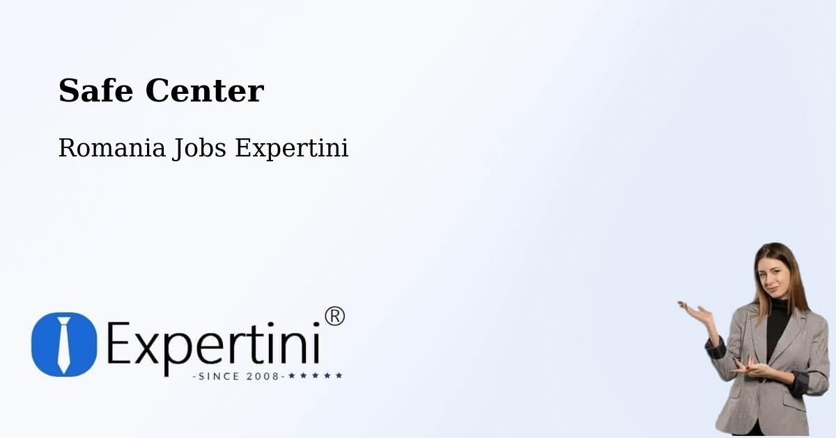 Safety Center – Spiru Haret - Romania Jobs Expertini